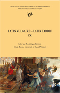 Latin vulgaire – latin tardif IX Latin vulgaire – latin tardif IX