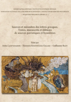 Sources et méandres des lettres grecques. Textes, manuscrits et éditions de sources patristiques et byzantines