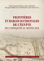 Frontières et marges occidentales de l’Égypte de l’Antiquité au Moyen Âge
