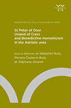 St Peter of Osor (Island of Cres) and Benedictine monasticism in the Adriatic Area