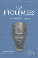 Les Ptolémées. De Ptolémée Ier à Cléopâtre