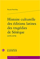 Histoire culturelle des éditions latines des tragédies de Sénèque