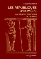 LES RÉPUBLIQUES D'HOMÈRE. Aux origines politiques de l'Europe