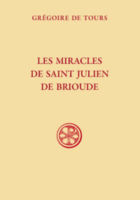 Grégoire de Tours. Les miracles de saint Julien de Brioude, par Luce Pietri (†), Sources Chrétiennes 656 