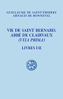 Guillaume de Saint-Thierry, Arnaud de Bonneval, Vie de saint Bernard, abbé de Clairvaux, Vita Prima. Tome 1 (Livres I-II)