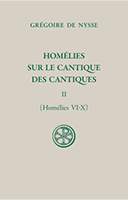 Grégoire de Nysse, Homélies sur le Cantique des cantiques, tome II, Homélies VI-X