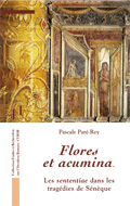 Flores et acumina. Les sententiae dans les tragédies de Sénèque