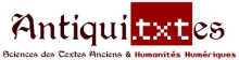 Logo Antiqui.TXTes - Sciences des textes anciens