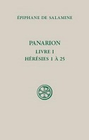 Couverture Épiphane de Salamine, Panarion, Livre I (hérésies 1 à 25), tome I, Sources Chrétiennes 631, paru en 2023.