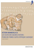 Couverture Kition-Bamboula IX. Les cultes des Salines à Kition : étude des terres cuites d'époque classique, Lyon, MOM Éditions, 2023