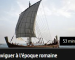 naviguer à l'époque romaine - Arte TV